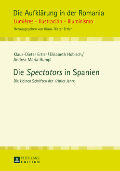 Die «Spectators» in Spanien von Ertler,  Klaus-Dieter, Hobisch,  Elisabeth, Humpl,  Andrea Maria