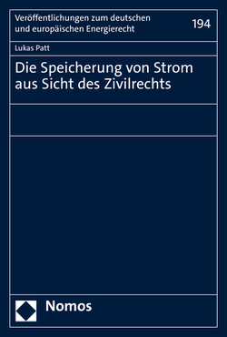 Die Speicherung von Strom aus Sicht des Zivilrechts von Patt,  Lukas