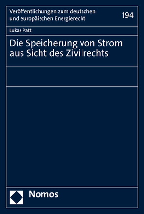 Die Speicherung von Strom aus Sicht des Zivilrechts von Patt,  Lukas