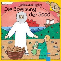 Die Speisung der 5000 von Marquardt,  Christel, Schnizer,  Andrea