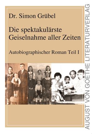 Die spektakulärste Geiselnahme aller Zeiten von Dr. Grübel,  Simon