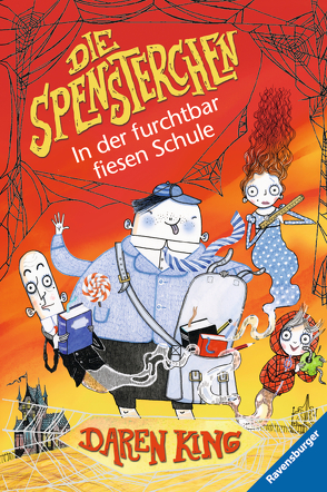 Die Spensterchen 3: In der furchtbar fiesen Schule von King,  Daren, Roberts,  David, Schönfeldt,  Sybil Gräfin