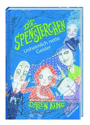 Die Spensterchen: Unheimlich nette Geister (Band 1) von King,  Dareen