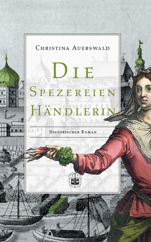 Die Spezereienhändlerin von Auerswald,  Christina