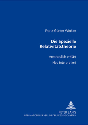 Die Spezielle Relativitätstheorie von Winkler,  Franz-Günter