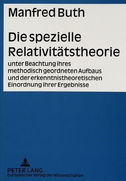 Die spezielle Relativitätstheorie von Buth,  Manfred