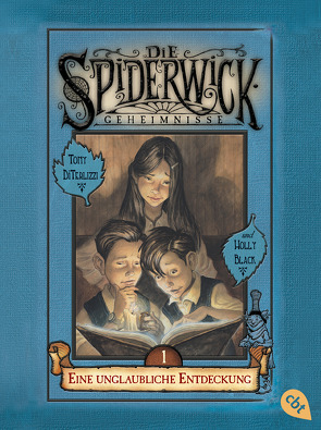 Die Spiderwick Geheimnisse – Eine unglaubliche Entdeckung von Black,  Holly, Brauner,  Anne, DiTerlizzi,  Tony