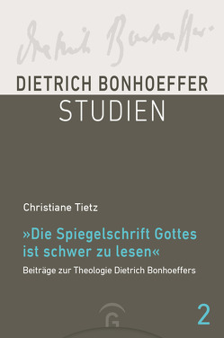 „Die Spiegelschrift Gottes ist schwer zu lesen“ von Tietz,  Christiane