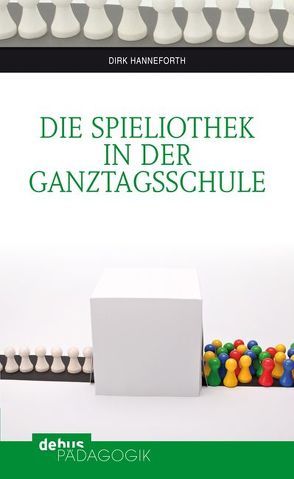 Die Spieliothek in der Ganztagsschule von Hanneforth,  Dirk