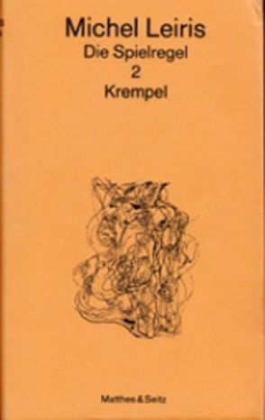 Die Spielregel / Krempel von Leiris,  Michel, Therre,  Hans