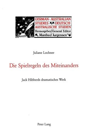 Die Spielregeln des Miteinanders von Lochner,  Juliane