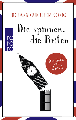 Die spinnen, die Briten von König,  Johann Günther