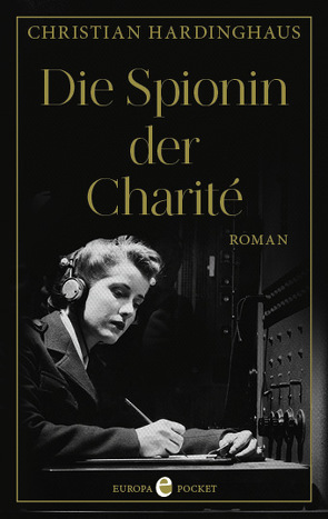 Die Spionin der Charité von Hardinghaus,  Christian