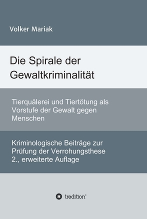 Die Spirale der Gewaltkriminalität von Mariak,  Volker