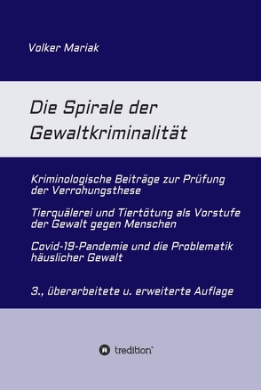 Die Spirale der Gewaltkriminalität von Mariak,  Volker