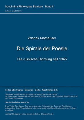 Die Spirale der Poesie: die russische Dichtung seit 1945 von Mathauser,  Zdenek