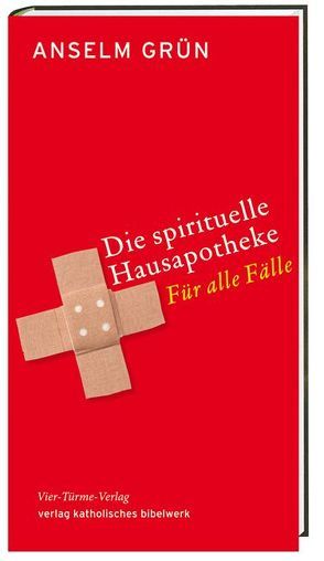 Die spirituelle Hausapotheke von Grün OSB,  Anselm, Ponticus,  Evagrius