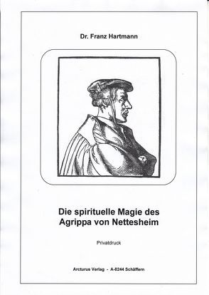 Die spirituelle Magie des Agrippa von Nettesheim von Hartmann M.D.,  Dr. med. Franz