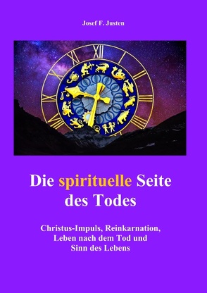 Die spirituelle Seite des Todes von Justen,  Josef F