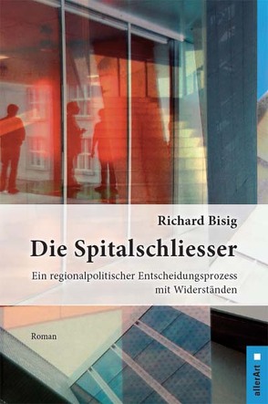 Die Spitalschliesser von Bisig,  Richard