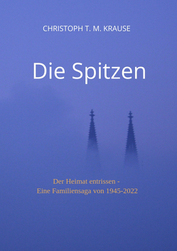 Die Spitzen von Krause,  Christoph T. M.