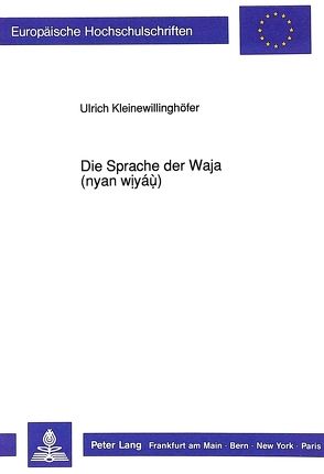 Die Sprach der Waja (nyan wiyáù) von Kleinewillinghöfer,  Ulrich