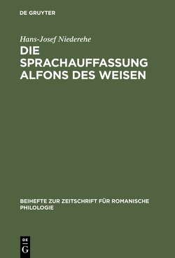 Die Sprachauffassung Alfons des Weisen von Niederehe,  Hans-Josef