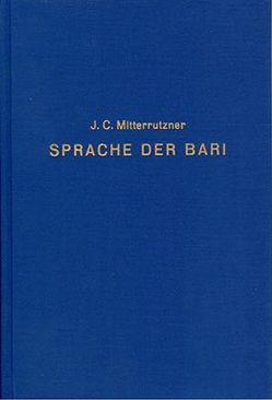 Die Sprache der Bari in Central-Afrika von Mitterrutzner,  J C