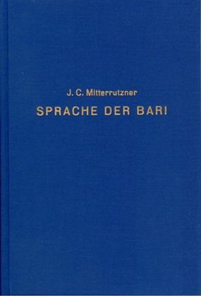 Die Sprache der Bari in Central-Afrika von Mitterrutzner,  J C