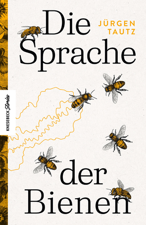 Die Sprache der Bienen von Tautz,  Jürgen