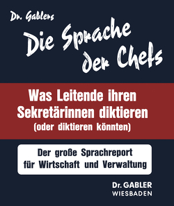 Die Sprache der Chefs von Gablers,  NA