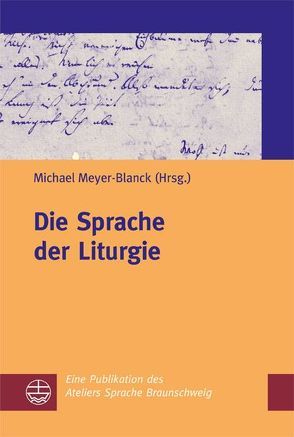 Die Sprache der Liturgie von Meyer-Blanck,  Michael