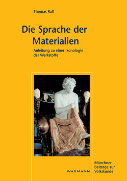 Die Sprache der Materialien von Raff,  Thomas