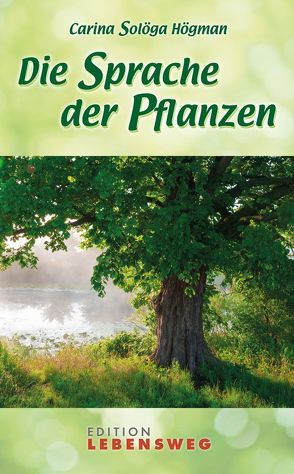 Die Sprache der Pflanzen von Guttke,  Erbrou Olga, Högman,  Carina Solöga