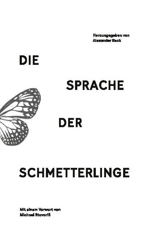 Die Sprache der Schmetterlinge von Hahn,  Asmara, Kauffmann,  Chiara, Leippert,  Franziska, Nannt,  Annabel, Reck,  Alexander, Stavaric,  Michael, Wendt,  Sophia