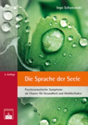 Die Sprache der Seele von Schymanski,  Ingo