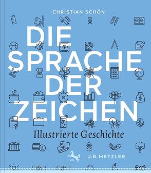 Die Sprache der Zeichen von Schoen,  Christian