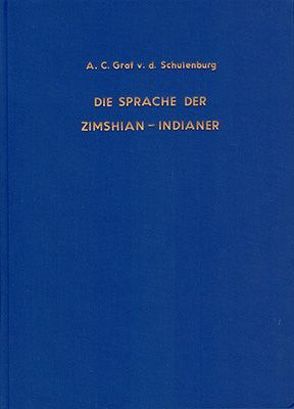 Die Sprache der Zimshian-Indianer in Nordwest-America von Schulenburg,  Albrecht C von der