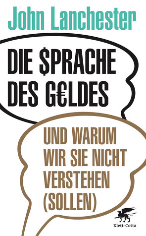 Die Sprache des Geldes von Lanchester,  John