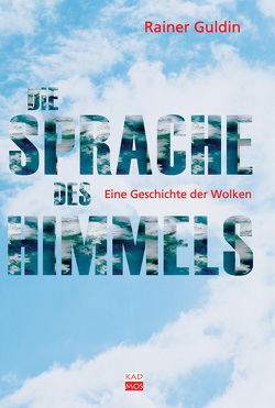 Die Sprache des Himmels von Guldin,  Rainer