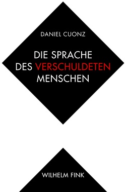 Die Sprache des verschuldeten Menschen von Cuonz,  Daniel