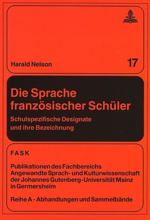 Die Sprache französischer Schüler von Nelson,  Harald