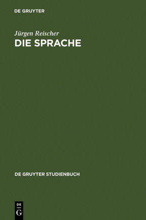 Die Sprache von Reischer,  Jürgen