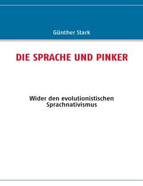 Die Sprache und Pinker von Stark,  Günther