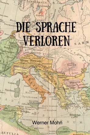 Die Sprache verloren von Mohn,  Werner