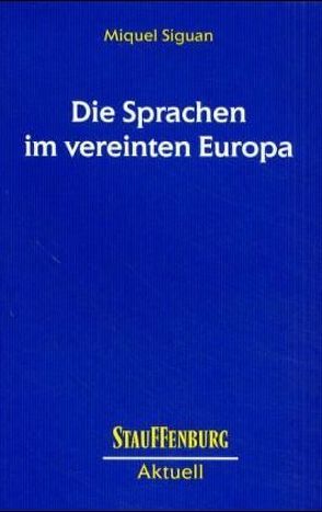 Die Sprachen im vereinten Europa von Belmonte,  Silvia P, Siguan,  Miquel