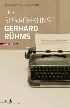 Die Sprachkunst Gerhard Rühms von Eder,  Thomas, Friedrich,  Hans-Edwin, Hanuschek,  Sven, Pechmann,  Paul