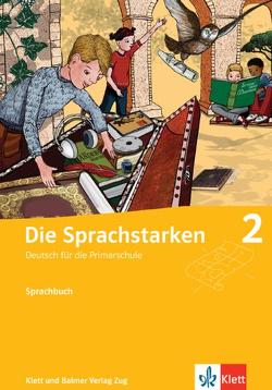 Die Sprachstarken 2 von Gysin-Ronner,  Sonja, Leuthard,  Sabine, Nänny,  Stephan, Schmellentin,  Claudia, Sturm,  Afra, Wietlisbach,  Mary