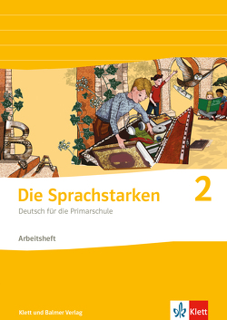 Die Sprachstarken 2 – Weiterentwicklung – Ausgabe ab 2021 von Hurschler,  Sibylle, Jurt Betschart,  Josy, Lindauer,  Thomas, Senn,  Werner