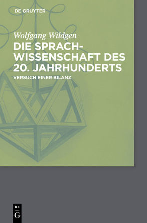 Die Sprachwissenschaft des 20. Jahrhunderts von Wildgen,  Wolfgang